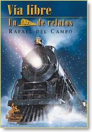 Via libre by Rafael del Campo Cano., Rafael Campo