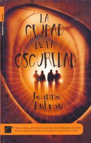 Cover of: La Ciudad de La Oscuridad by Jeanne DuPrau