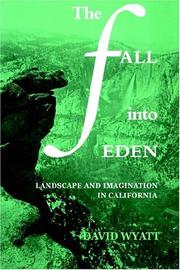 Cover of: The fall into Eden: landscape and imagination in California