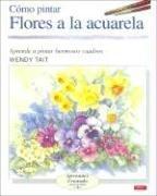 Cover of: Como Pintar Flores a la Acuarela