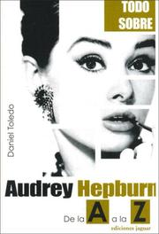 Cover of: Audrey Hepburn: De La a a La Z (Todo Sobre / All About)