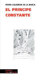 Cover of: El principe constante (Diferencias) by Pedro Calderón de la Barca