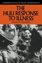 Cover of: The Huli response to illness | Stephen Frankel