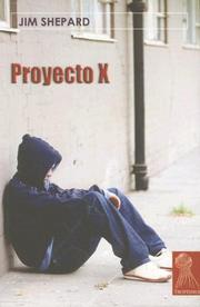 Proyecto X/ Project X by Jim Shepard