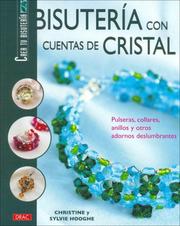 Cover of: Bisuteria Con Cuentas De Cristal/ Making Jewelry With Crystal: Pulseras, Collares, Anillos Y Otros Adornos Deslumbrantes / Bracelets, Necklaces, Rings ... (Crea Tu Bisuteria/ Create Your Own Jewelry)