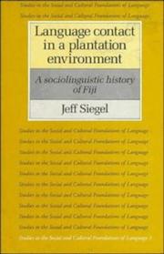 Cover of: Language contact in a plantation environment: a sociolinguistic history of Fiji