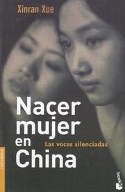 Cover of: Nacer Mujer En China/ Born a Woman in China: Las Voces Silenciadas/ the Silenced Voices