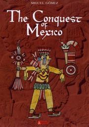The conquest of Mexico by Miguel Gómez, Miguel Gomez, Jose Ignacio Redondo