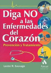 Cover of: Diga no a las enfermedades del corazon: Prevencion y tratamiento