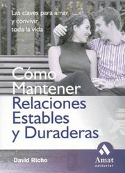 Cover of: Como mantener relaciones estables y duraderas by David Richo