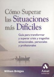 Cover of: Como superar las situaciones mas dificiles by William Bridges