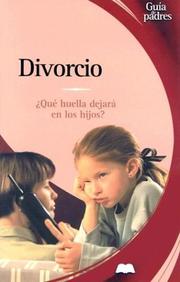 Cover of: Divorcio: Que huella dejara en los hijos? (Guia de padres series)