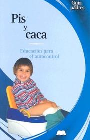 Cover of: Pis y caca: Educacion para el autocontrol (Guia de padres series)