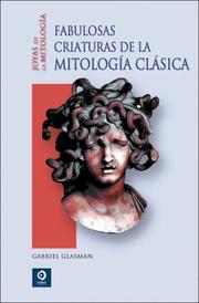 Cover of: Fabulosas criaturas de la mitologia clasica (Joyas de la mitologia)