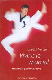 Vivir a lo Marcial (Artes Marciales) by Forrester E. Morgan