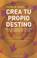 Cover of: Crea Tu Propio Destino