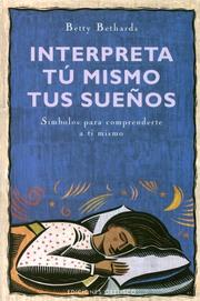 Cover of: Interpreta Tu Mismo Tus Sueños/ the Dream Book: Simbolos Para Comprenderte a Ti Mismo/ Symbols for Self-understanding