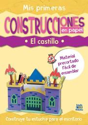 Cover of: Mis primeras construcciones en papel: El castillo (Trabajos manuales en papel series)