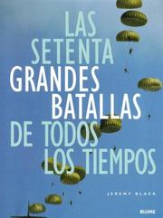 Cover of: Las Setenta Grandes Batallas de Todos Los Tiempos by Jeremy Black