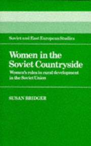Cover of: Women in the Soviet countryside: women's roles in rural development in the Soviet Union