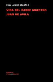 Cover of: Vida del padre maestro Juan de Ávila