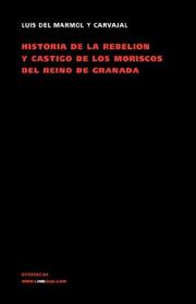 Cover of: Rebelión y castigo de los moriscos