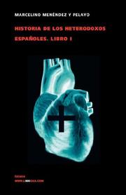 Cover of: Historia de los heterodoxos españoles. Libro I (Extasis) by Marcelino Menéndez y Pelayo