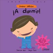 Cover of: A dormir! (Buenos habitos)