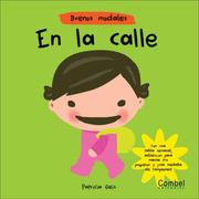 Cover of: En la calle (Buenos modales) by Patricia Geis