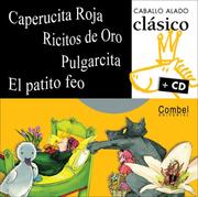 Cover of: Caperucita Roja, Ricitos de Oro, Pulgarcita, El patito feo (Caballo alado clasico + cd)