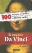 Cover of: El Engano Da Vinci: 100 Preguntas y Respuestas Sobre los Hechos y la Ficcion de el Codigo Da Vinci / The Deception Da Vinci (Palabra Hoy)