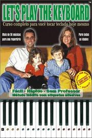 Cover of: Let's Play The Keyboard (Portugues) by Ricardo Pfutzenreuter