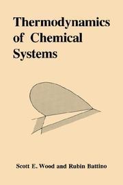 Cover of: Thermodynamics of chemical systems by Scott E. Wood