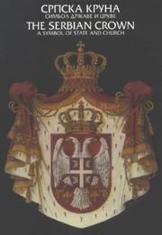Cover of: The Serbian Crown, a Symbol of State and Church by 