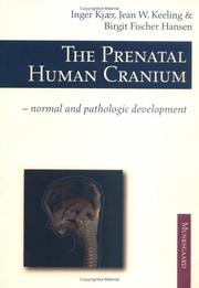 Cover of: The Prenatal Human Cranium: Normal & Pathologic Development