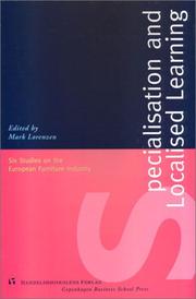 Cover of: Specialisation and Localised Learning: Six Studies on the European Furniture Industry (Copenhagen Studies in Economics & Management: Series A)