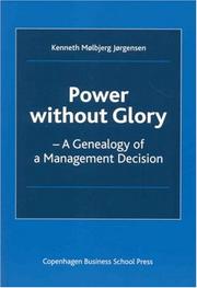 Cover of: Power Without Glory: A Genealogy of a Management Decision