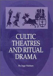 Cover of: Cultic Theatres and Ritual Drama: A Study in Regional Development and Religious Interchange Between East and West in Antiquity (Studies in Mediterranean Antiquity, 4)