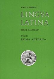 Cover of: Lingua Latina per se Illustrata by Hans H. Ørberg, Hans Henning Orberg