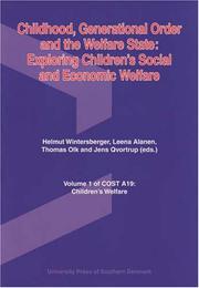 Cover of: Childhood, Generational Order and the Welfare State: Exploring Children's Social and Economic Welfare (Cost A19: Children's Welfare)