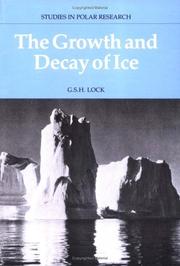Cover of: The growth and decay of ice