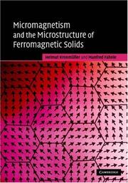 Cover of: Micromagnetism and the Microstructure of Ferromagnetic Solids (Cambridge Studies in Magnetism) by Helmut Kronmüller, Manfred Fähnle