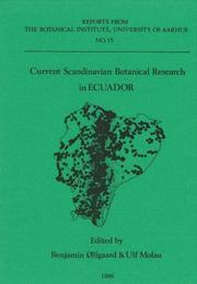 Cover of: Current Scandinavian Botanical Research in Ecuador (Reports from the Botanical Institute, University of Aarhus, 15)