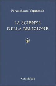 Cover of: LA Scienza Della Religione by Yogananda Paramahansa