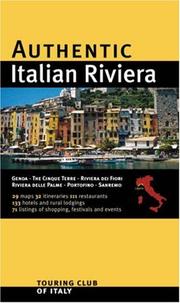 Cover of: Authentic Italian Riviera: Genoa - The Cinque Terre - Riviera del Fiori - Riviera delle Palme - Portofino - Sanremo (Authentic Italy)