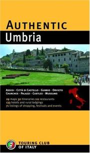 Cover of: Authentic Umbria: Perugia - Assisi - Gubbio - Spoleto - Todi - Orvieto - Trasimeno Lake (Authentic Italy)