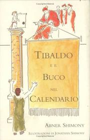 Cover of: Tibaldo e il buco nel calendario by Abner Shimony