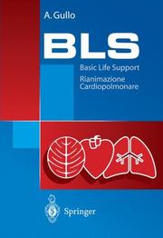 Cover of: BLS - Basic Life Support: Rianimazione Cardiopolmonare. Manuale die educazione e formazione sanitaria