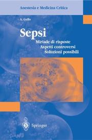 Cover of: Sepsi: Miriade di risposte, Aspetti controversi, Soluzioni possibili (Anestesia e Medicina Critica)