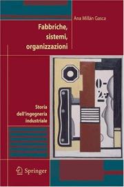 Cover of: Fabbriche, sistemi, organizzazioni: Storia dell'ingegneria industriale